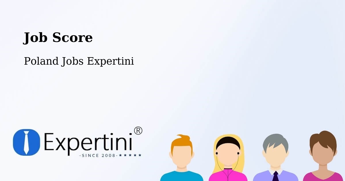 Job Score & Job Description Score Tool – Chodów - Poland Jobs Expertini