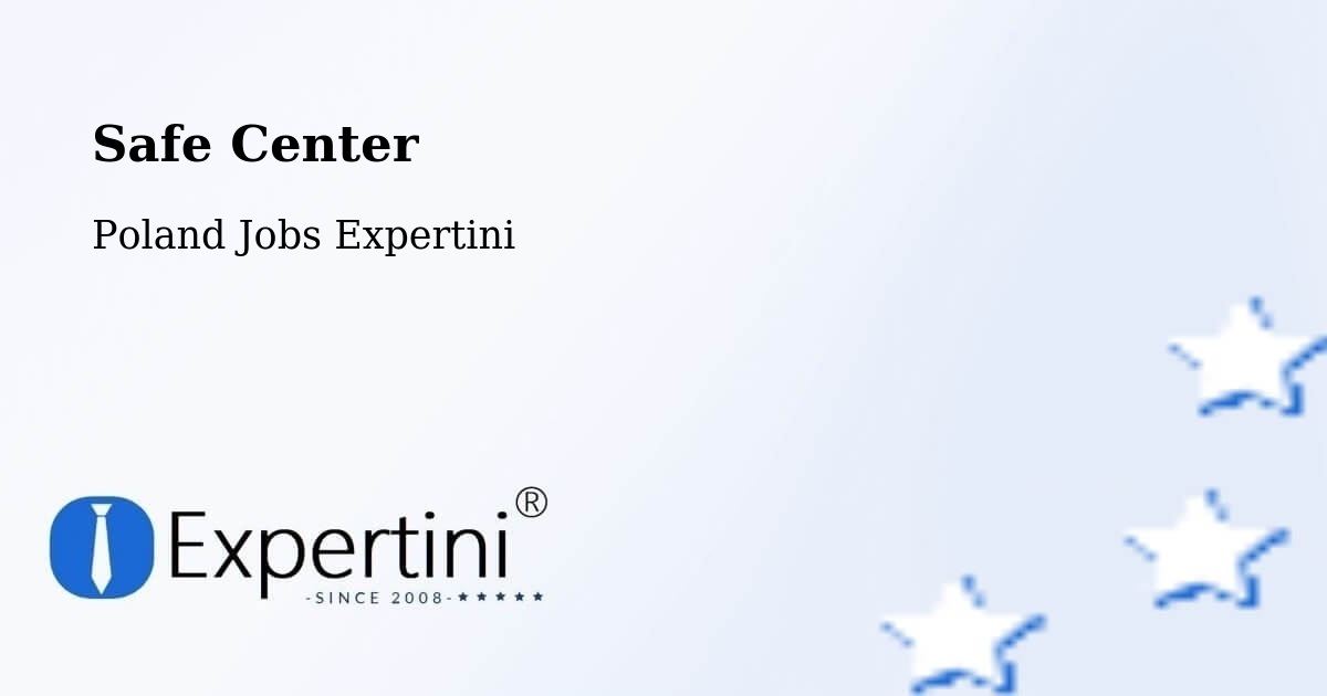 Safety Center – Chodów - Poland Jobs Expertini